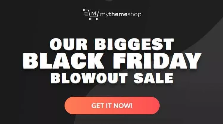 MyThemeShop Biggest Ever Black Friday Sale