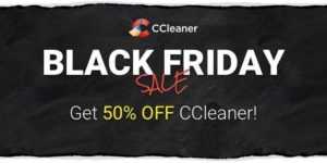 CCleaner Black Friday Sale - Grab 50% Discount Now