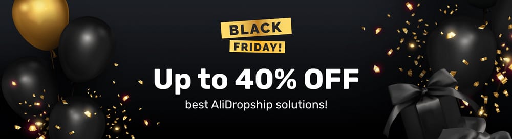 AliDropShip Black Friday Sale!